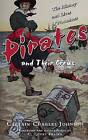 The History and Lives of Notorious Pirates and Their Crews by Captain Charles Johnson (Paperback, 2015)
