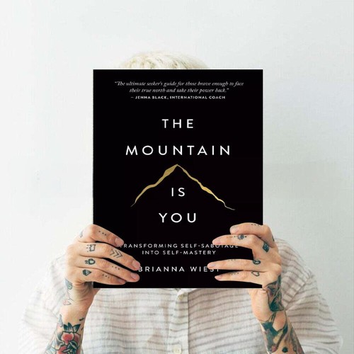 The Mountain is You : Transforming Self-Sabotage Into Self-Mastery Brianna West - Picture 4 of 7