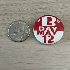 "B" Day May 12th Red And White Vintage Pin Pinback Button #44707