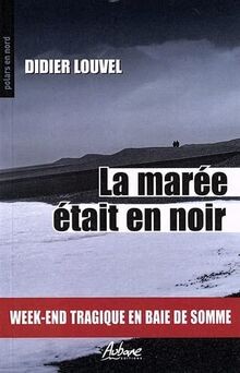 LA MAREE ETAIT EN NOIR: WEEK-END TRAGIQUE EN BAIE D... | Buch | Zustand sehr gut
