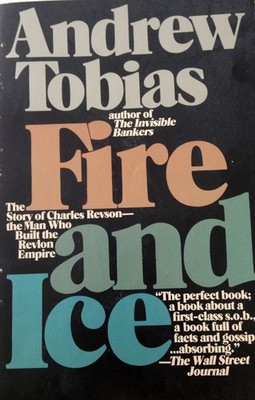 Fire and ice: the story of Charles Revson, the man who built the Revlon empi...