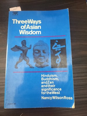 Three Ways of Asian Wisdom by Nancy WilsonRoss Paperback Hinduism, Buddhism, Zen