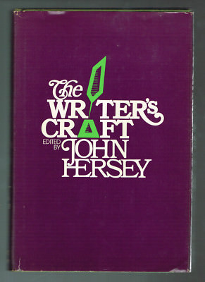 The Writer's Craft by John R. Hersey (1974, Hardcover 1st Ed. 1st Pr.)