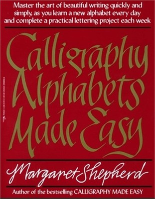 Calligraphy Alphabets Made Easy (Paperback or Softback)