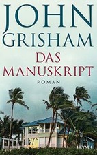 Das Manuskript: Roman von Grisham, John | Buch | Zustand sehr gut
