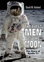 The First Men On The Moon The Story Of Apollo 11 David M. Harland Taschenbuch