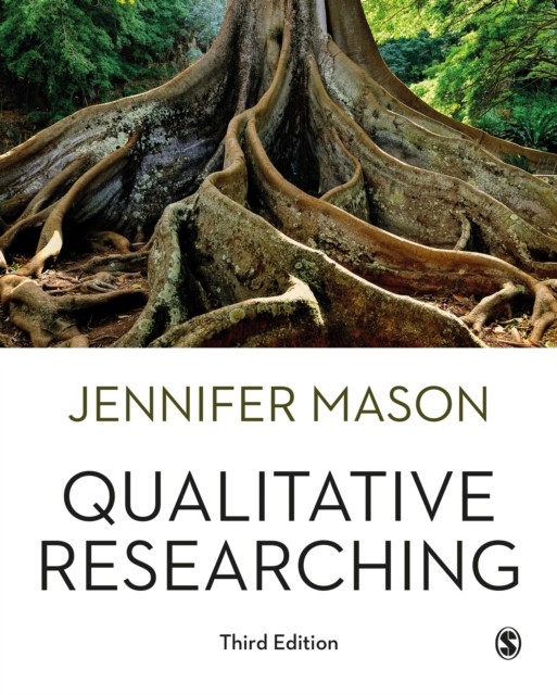 Qualitative Researching by Jennifer Mason (Paperback Book)