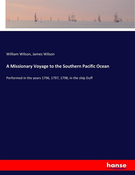 A Missionary Voyage To The Southern Pacific Ocean James Wilson-image