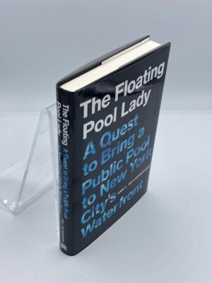 The Floating Pool Lady A Quest to Bring a Public Pool to New York City's