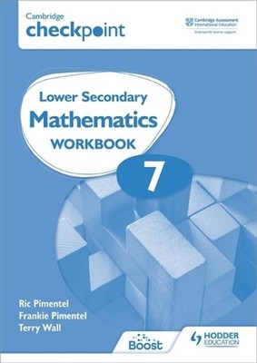 Cambridge Checkpoint Lower Secondary Mathematics Workbook 7: Second Edition by T