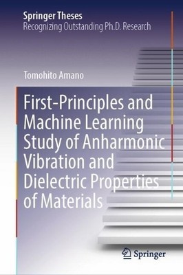 First-Principles and Machine Learning Study of Anharmonic Vib... - 9789819640232