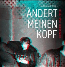 Ändert meinen Kopf | Slowenische Punk-Poesie | Brane Bitenc (u. a.) | Buch