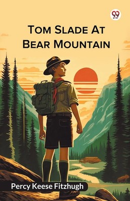 Percy Keese Fitzhugh | Tom Slade At Bear Mountain | Taschenbuch | Englisch