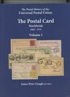 Postal History of Union Postal Union The Postal Card Worldwide 1869-74 Vol 1-2
