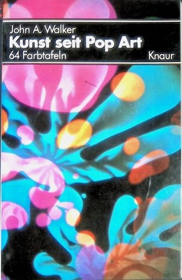 Kunst seit Pop Art. (Nr 416) Walker, John Albert: