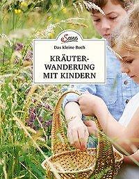 Das Kleine Buch: Kräuterwanderung Mit Kindern | Buch | 9783710401978