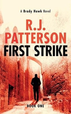 R J Patterson First Strike (Taschenbuch) Brady Hawk Novel