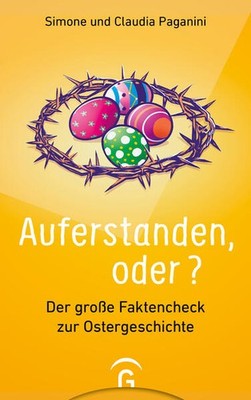 Auferstanden, oder? | Simone Paganini, Claudia Paganini | deutsch