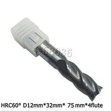 HRC60 12mm 12 32 75 4Flute Tungsten Carbide End Mill tool Milling Cutter holde