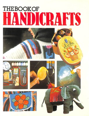The Book Of Handicrafts by Anthea: Horne, Patience; Page, Essie; Belfon, Vastian