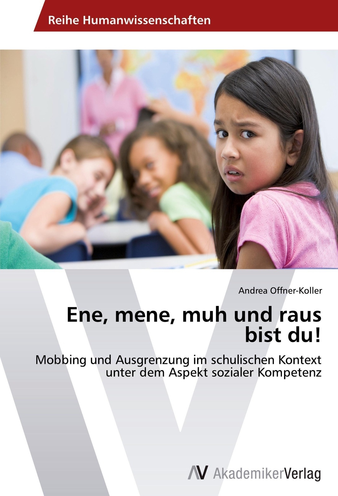 Thumbnail - Andrea Offner-koller | Ene, Mene, Muh Und Raus Bist Du | Taschenbuch |