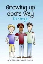 Growing Up God's Way for Boys - Paperback By Chris Richards - GOOD