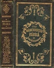Grindon, Leo Hartley THE MAANCHESTER FLOR: A DESCRIPTIVE LIST OF THE PLANTS GROW