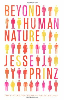 Beyond Human Nature: How Culture and Experience Shape Our Lives,Jesse J. Prinz