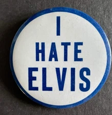 Original 1956 Elvis Presley Pinback Button "I Hate Elvis" 3.5” diameter