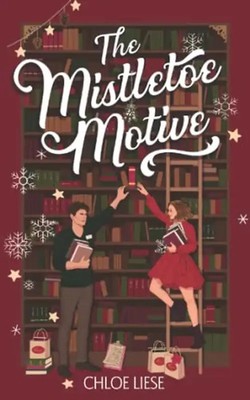 The Mistletoe Motive: A Holiday Novella ZUSTAND SEHR GUT