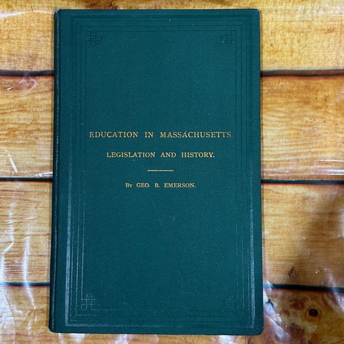 Education in Massachusetts Early Legislation & History A Lecture Geoge Emerson