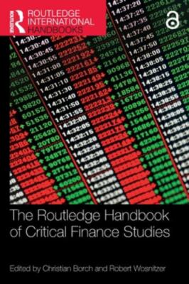Routledge Handbook of Critical Finance Studies, Paperback by Borch, Christian...
