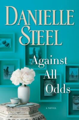 Against All Odds: A Novel - 9781101883914, Danielle Steel, hardcover