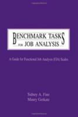 Benchmark Tasks for Job Analysis : A Guide for Functional Job Analysis (Fja) ...