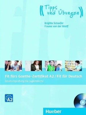 Fit fürs Goethe-Zertifikat A2 / Fit in Deutsch. Lehrbuch mit Audio-CD | Buch