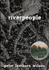 Riverpeople - Paperback By Peter Lamborn Wilson - VERY GOOD