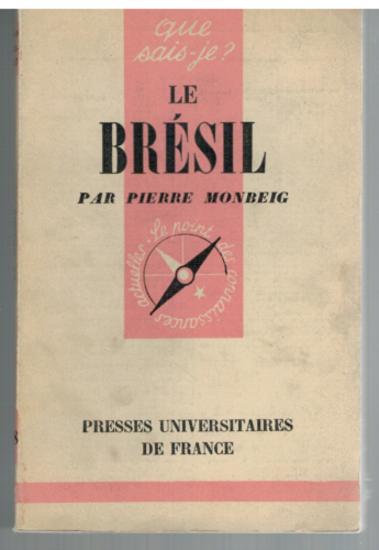 LE BRESIL - QUE SAIS-JE ? 628 (1954) MONBEIG (Pierre) BRESILIEN  BRASILIA BRASIL - Photo 1/1