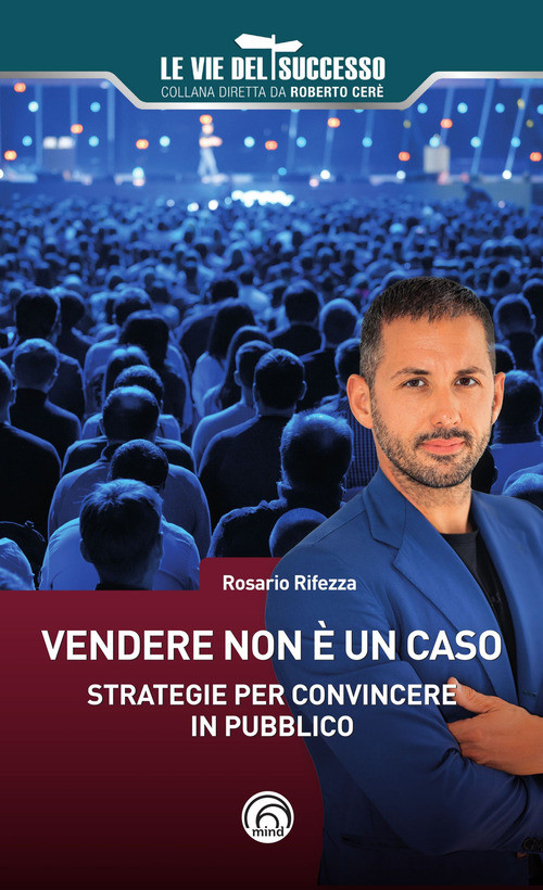Vendere non è un caso. Strategie per convincere in pubblico - 202