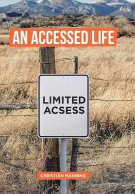 Manning - An Accessed Life - New hardback or cased book - 30 - X555z