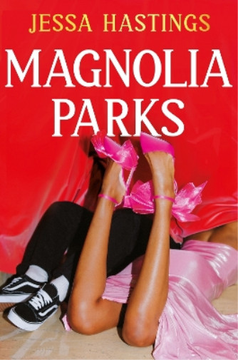 Джесса Гастингс Magnolia Parks (мягкая обложка) Magnolia Parks Universe (ИМПОРТ из Великобритании)