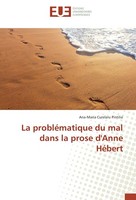 La ProbléMatique Du Mal Dans La Prose D'anne HéBert Ana-Maria Curelaru Pintilie