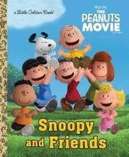 Snoopy and Friends (The Peanuts Movie) (Little Golden Book) - Hardcover - GOOD