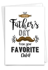 1 Funny Father's Day Card with Envelope - From Dad's Favorite Child C6765FDG