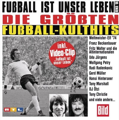 FUSSBALL IST UNSER LEBEN - DIE GROSTEN FUSSBALL-KULT HITS NEW CD