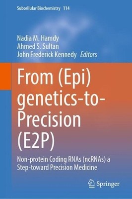 From (Epi)genetics-to-Precision (E2P): Non-protein Coding RNAs (ncRNAs) a Step-t