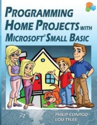 Programming Home Projects With Microsoft Small Basic