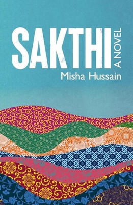SAKTHI by Misha Hussain Paperback Book