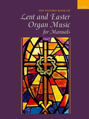 Oxford Book of Lent and Easter | Organ Music for Manuals | Robert Gower | Buch