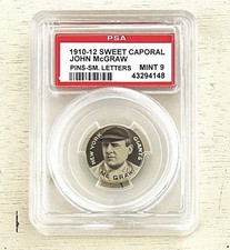 1910-12 SWEET CAPORAL PIN PSA 9 JOHN MCGRAW ( SMALL LETTERS ) ...LOW POP