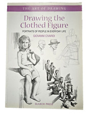 The Art of Drawing Book Drawing the Clothed Figure People in Everyday Life